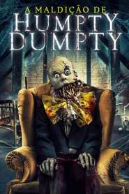 Assistir A Maldição de Humpty Dumpty online